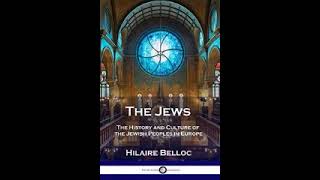 The Jews by Hilaire Belloc [upl. by Aneliram532]