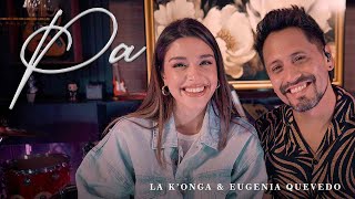 La Konga amp Eugenia Quevedo  PA Video Oficial [upl. by Eleen]