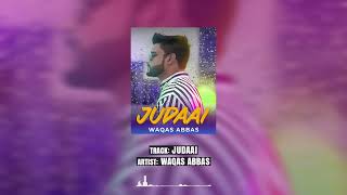 Judaai Waqas Abbas   Official Audio Song  Waqas Abbas  Top Records Clicks 2024 [upl. by Shuping]