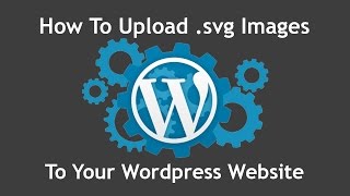 Tutorial How To Upload svg Files To The WordPress Media Folder [upl. by Liggett]