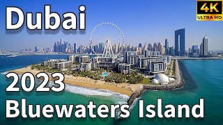 Dubai 🇦🇪 Bluewaters Island 2023  4K  Walking Tour [upl. by Ilak]