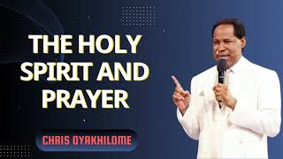 The Holy Spirit And Prayer  Pastor Chris Oyakhilome PhD [upl. by Yssor]