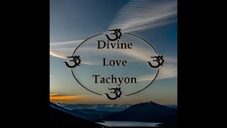 Mystical Divine Love Tachyon Empathic Transmission Journey to the Zero Point Field 🌌💫 2 [upl. by Parrisch]