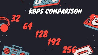 32 vs 64 vs 128 vs vs 192 vs 256 Kbps MP3 Audio [upl. by Eihpos]