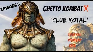 GHETTO KOMBAT X quotCLUB KOTALquot episode 5 [upl. by Bevus]