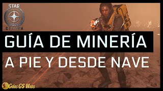 Guía MINERÍA a Pie y desde Naves  STAR CITIZEN en Español [upl. by Ramad]