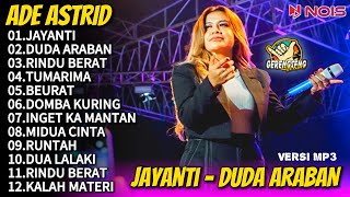 Ade Astrid Terbaru Full Album  Jayanti Duda Araban Full Album X Gerengseng Team [upl. by Aiyram]