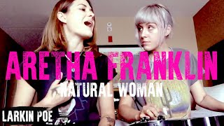 Aretha Franklin quotNatural Womanquot Larkin Poe Cover [upl. by Cordelia]