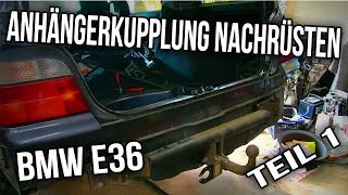 BMW E36 Anhängerkupplung Nachrüsten Teil 1 [upl. by Myrwyn]