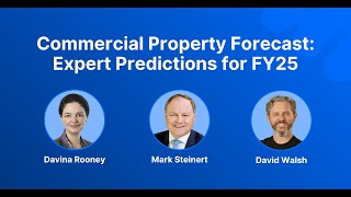 Webinar Commercial Property Forecast  Expert Predictions for FY25 [upl. by Eifos]