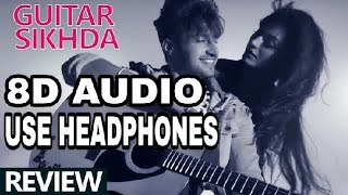 Guitar Sikhda  Jassi Gill  8D AUDIO  8D MUSICS [upl. by Junie]