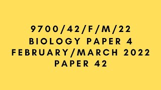 A2 BIOLOGY 9700 PAPER 4  FebruaryMarch 2022  Paper 42  970042FM22  SOLVED [upl. by Windy21]