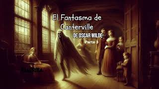 El Fantasma de Canterville parte 3 [upl. by Rhyner]