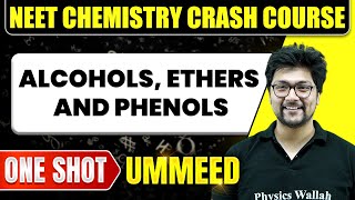 ALCOHOLS ETHERS AND PHENOLS in 1 Shot  All Concepts Tricks amp PYQs  NEET Crash Course  Ummeed [upl. by Refotsirhc]