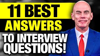 TOP 11 BEST ANSWERS to JOB INTERVIEW QUESTIONS [upl. by Mitran313]