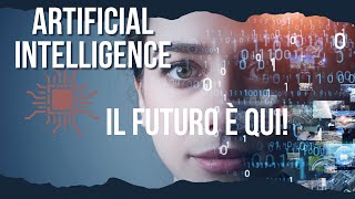 Intelligenza artificiale il futuro della tecnologia [upl. by Retnuh]