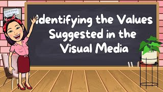 English 6  Quarter 1  Identify the Values Suggested in the Visual Media [upl. by Adlesirk]