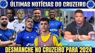 RONALDO PREPARA DESMANCHE NO CRUZEIRO PARA 2024  MERCADO DA BOLA CELESTE [upl. by Eidroj546]