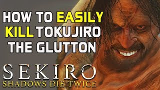 SEKIRO BOSS GUIDES  How To Easily Kill Tokujiro the Glutton [upl. by Gere779]