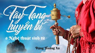 Sách Nói Tây Tạng Huyền Bí Và Nghệ Thuật Sinh Tử  Chương 1  Đặng Hoàng Xa [upl. by O'Doneven]