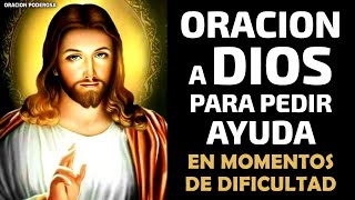 Oración a Dios para pedir ayuda en momentos de dificultad [upl. by Fawcette]