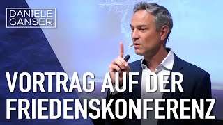 Dr Daniele Ganser Vortrag auf der Friedenskonferenz in Wasserburg 281023 [upl. by Deach534]