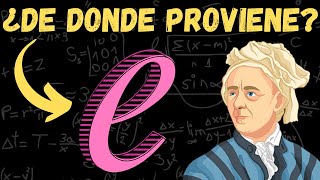 ¿QUÉ es el NÚMERO de EULER ▶ ¿De DÓNDE PROVIENE y POR QUÉ es TAN IMPORTANTE 🚀 [upl. by Aphra]