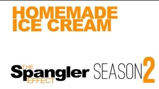 The Spangler Effect  Homemade Ice Cream Season 02 Episode 12 [upl. by Akineg]