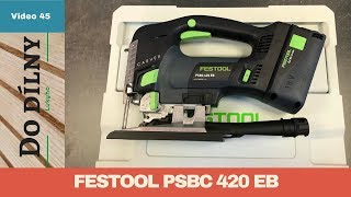 FESTOOL PSBC 420 EB CARVEX  přímočará pila  Aku nářadí [upl. by Isyed735]