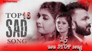 15 Non Stop Sad Song  Ajesh Kumar Non Stop Sad Song  New Haryanvi sad song  jukebox sad song [upl. by Mourant]