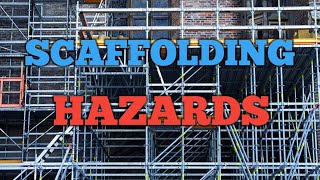 Scaffolding Hazards [upl. by Natsirc49]