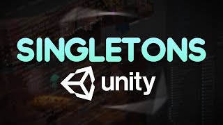 Singletons In Unity  In Depth Overview Of Singletons  Unity Game Manager Tutorial [upl. by Ikaz611]