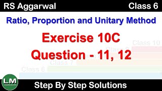 Ratio Proportion and Unitary MethodClass 6 Exercise 10C Question 11  12 RS Aggarwal  Learn Maths [upl. by Mirelle]