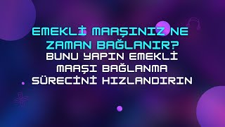 Emeklilik Dilekçesi Verdikten Sonra Ne Zaman Maaş Bağlanır 2024 amp Bunu Yap Süreci Hızlandır [upl. by Tnerual592]