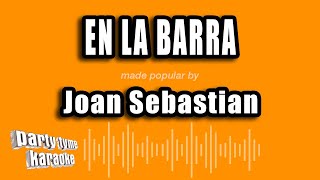 Joan Sebastian  En La Barra Versión Karaoke [upl. by Michaela]