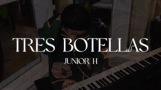 Junior H  TRES BOTELLAS 💔 Letra [upl. by Zanahs]