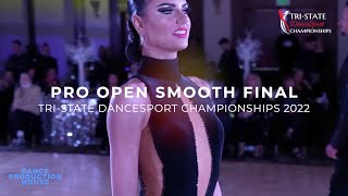 PRO OPEN SMOOTH FINAL  TRISTATE DANCESPORT CHAMPIONSHIPS 2022 [upl. by Dray]