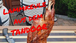 Lammkeule im Tandoor worauf muss man achten [upl. by Eyeleen740]