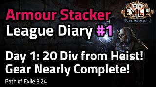 Armour Stacker Prep  Day 1 Progress 20 Div from Heist  Path of Exile 324 [upl. by Kellyn]