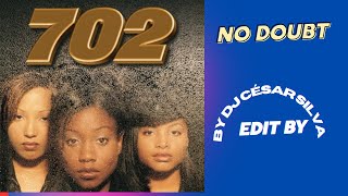 702 NO DOUBT EDIT BY DJ CESAR SILVA RS 100 BPM [upl. by Eanahs]