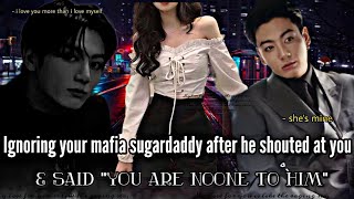 Ignoring your mafia sugardaddy after he shouted at you  Jungkookff  BTSff [upl. by Rollo]