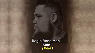 ▄▀ Skin  RagnBone Man Legendado  Tradução ▀▄ [upl. by Arec190]