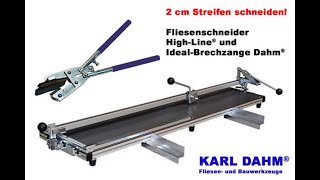 2cm Streifen schneiden  Fliesenschneider für große Fliesen  Idealbrechzange von Karl Dahm [upl. by Avaria]