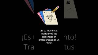 ¡Es tu momento Transforma tus personajes en protagonistas de un cómic [upl. by Lerud594]