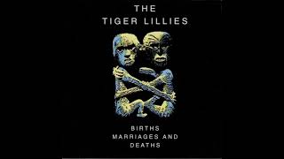 The Tiger Lillies – Despite [upl. by Rednasxela]