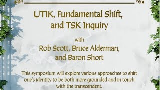 UTIK Fundamental Shift and TSK Inquiry A Presentation at the 2024 UTOK Consilience Conference [upl. by Aitnahc]