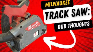 Sawdust Diaries  Milwaukee Track Saw Review [upl. by Hukill]