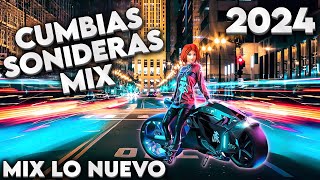 ⚡SUPER ÉXITOS CUMBIAS SONIDERAS MIX 2024 LO MAS NUEVO✨TEMA DE ESTRENO 2024🎉CUMBIAS MIX PARA BAILAR💃🕺 [upl. by Eicak]