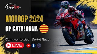 MotoGP  GP Catalogna 2024  Commento LIVE Sprint Race [upl. by Uzia]