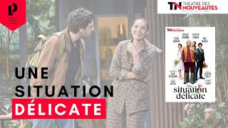 Bande annonce « Une situation délicate » au Théâtre des Nouveautés [upl. by Lledrev]